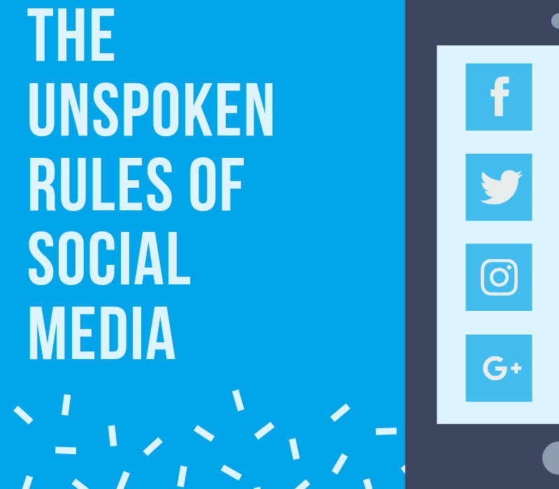 The unspoken rules of Social Media